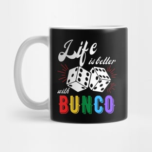 Bunco Gift Life is Better with Bunco Dice Mug